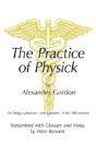 The Practice Of Physick By Alexander Gordon - Preview