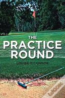 The Practice Round