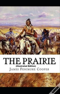 Capa do artigo The Prairie By James Fenimore Cooper (Illustrated Edition)