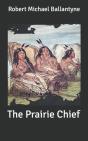 The Prairie Chief - Preview