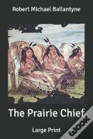 The Prairie Chief