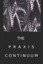 The Praxis Continuum - Preview