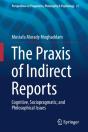 The Praxis Of Indirect Reports - Preview