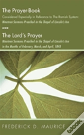 The Prayer - Book Considered Especially In Reference To The Romish System