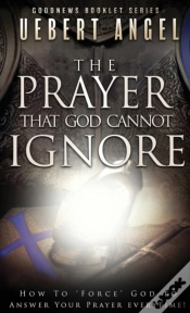 Capa do artigo The Prayer That God Cannot Ignore