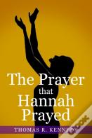 The Prayer That Hannah Prayed