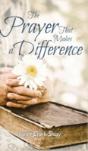 The Prayer That Makes A Difference - Preview