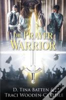 The Prayer Warrior