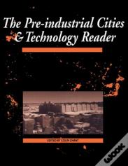 The Pre-Industrial Cities And Technology Reader