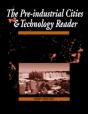 The Pre-Industrial Cities And Technology Reader - Preview