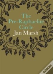 The Pre-Raphaelite Circle