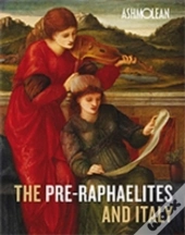 The Pre-Raphaelites And Italy