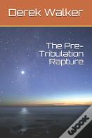 The Pre-Tribulation Rapture