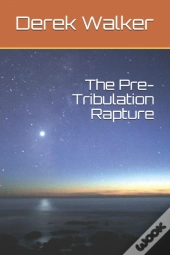 The Pre-Tribulation Rapture