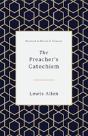 The Preacher'S Catechism - Preview