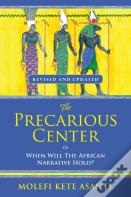 The Precarious Center, Or When Will The African Narrative Hold?