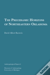 The Preceramic Horizons Of Northeastern Oklahoma