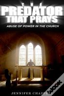 The Predator That Prays