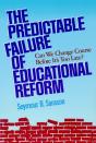 The Predictable Failure Of Educational Reform - Preview
