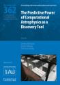 The Predictive Power Of Computational Astrophysics As A Discovery Tool (Iau S362) - Preview