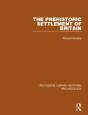 The Prehistoric Settlement Of Britain - Preview