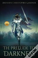 The Prelude To Darkness