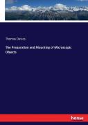 The Preparation And Mounting Of Microscopic Objects