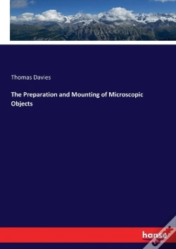 Capa do artigo The Preparation And Mounting Of Microscopic Objects