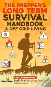 The Prepper'S Long-Term Survival Handbook & Off Grid Living