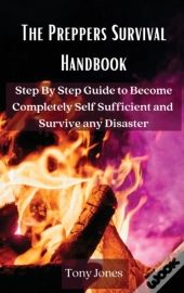 The Preppers Survival Handbook: Step By