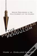 The Presbyterian Pendulum