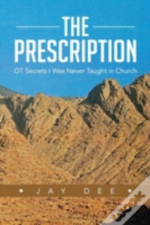 The Prescription: Ot Secrets I Was Never Taught In Church