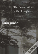 The Present Alone Is Our Happiness