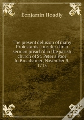 Capa do artigo The Present Delusion Of Many Protestants Consider