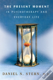 The Present Moment In Psychotherapy And Everyday Life