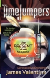 The Present Never Happens