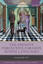 The Present Perfective Paradox Across Languages - Preview