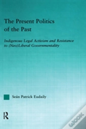The Present Politics Of The Past