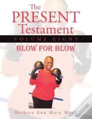The Present Testament Volume Eight
