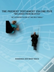 Capa do artigo The Present Testament Volume Five "Melodies From Heaven"