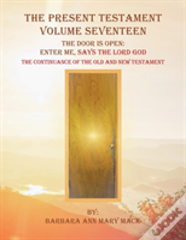 The Present Testament Volume Seventeen