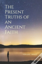 Capa do artigo The Present Truths Of An Ancient Faith