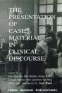 The Presentation Of Case Material In Clinical Discourse - Preview