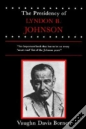 The Presidency Of Lyndon B. Johnson
