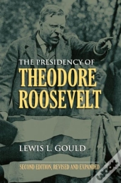 The Presidency Of Theodore Roosevelt