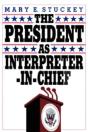 The President As Interpreter-In-Chief - Preview
