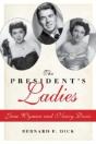 The Presidentâ€™S Ladies - Preview