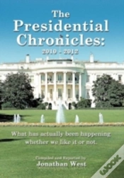 Capa do artigo The Presidential Chronicles: 2010 - 2012: What Has Actually Been Happening Whether We Like It Or Not.