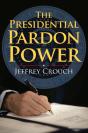 The Presidential Pardon Power - Preview