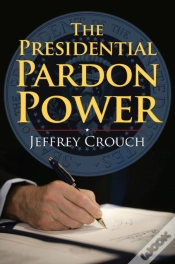 Capa do artigo The Presidential Pardon Power